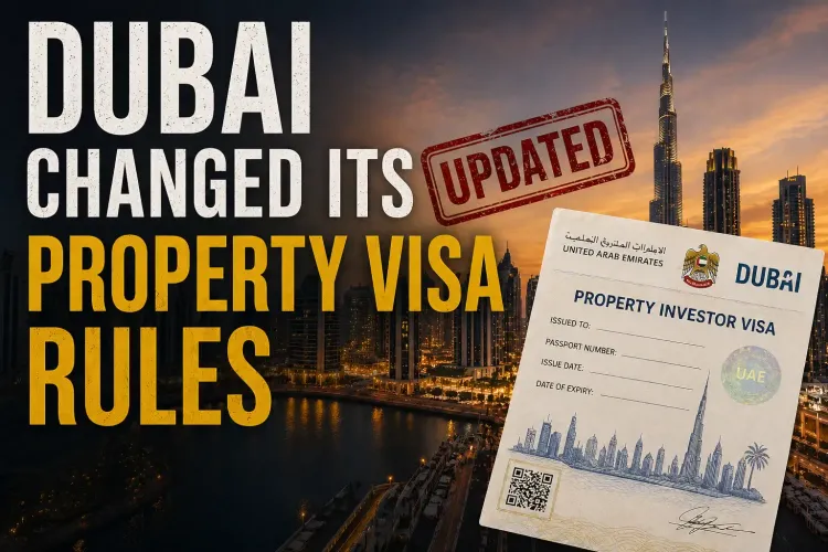 Dubai Property Visa 2026: New Rules Every Investor Must Know