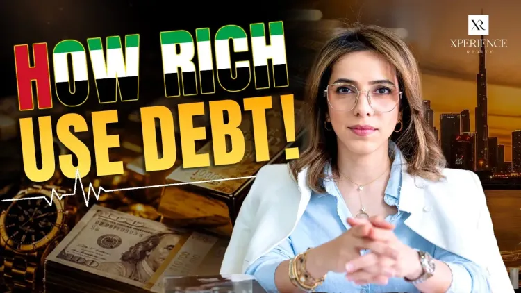 How the Rich Use Mortgages to Build Wealth | Dubai Real Estate Investment